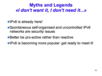 [ Myths and Legends: "I don't want it, I don't need it..." (Slide 60) ]